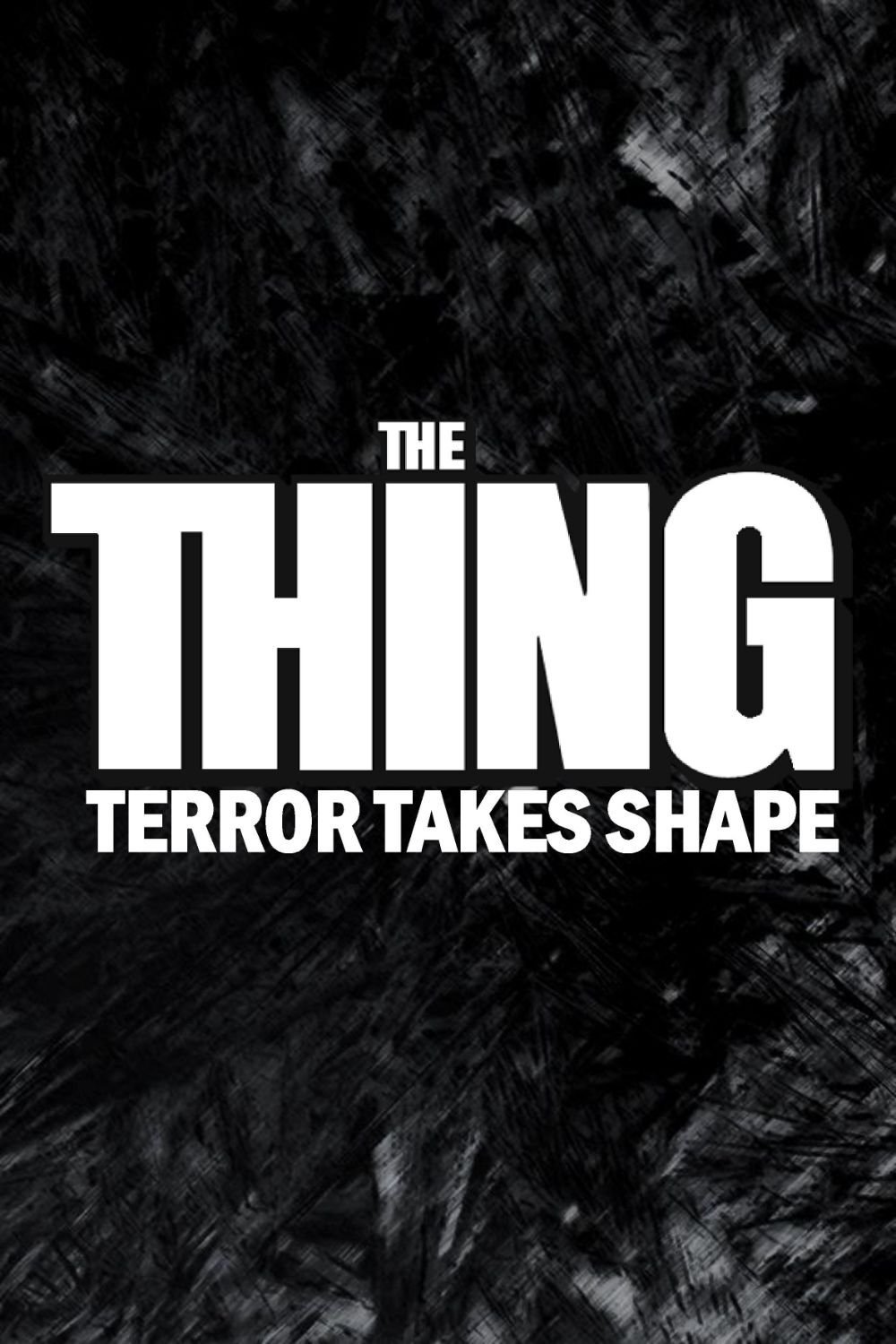 Постер The Thing: Terror Takes Shape